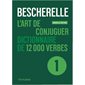Bescherelle I : L'Art de conjuguer